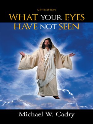 cover image of What Your Eyes Have Not Seen